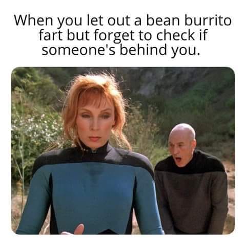 This meme is a humorous image of a character from the TV show "Star Trek: The Next Generation" (Captain Jean-Luc Picard) with a shocked expression. The text above the image reads: "When you let out a silent but deadly burp, but someone else beats you to the punch and says 'I think I just saw something.'" The meme is poking fun at the idea of someone trying to pass gas discreetly, but being caught by someone else who notices the smell first.